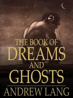 cover image of The Book of Dreams and Ghosts